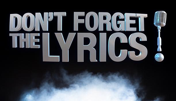 DON'T FORGET THE LYRICS 